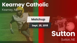 Matchup: Kearney Catholic Hig vs. Sutton  2018