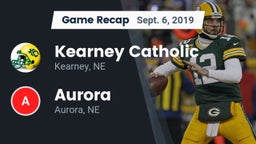 Recap: Kearney Catholic  vs. Aurora  2019