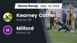Recap: Kearney Catholic  vs. Milford  2022