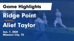 Ridge Point  vs Alief Taylor  Game Highlights - Jan. 7, 2020