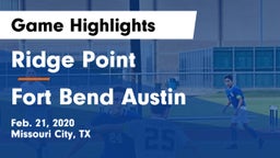 Ridge Point  vs Fort Bend Austin  Game Highlights - Feb. 21, 2020