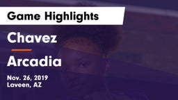 Chavez  vs Arcadia  Game Highlights - Nov. 26, 2019
