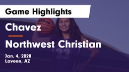 Chavez  vs Northwest Christian  Game Highlights - Jan. 4, 2020
