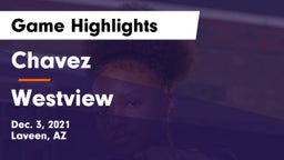 Chavez  vs Westview  Game Highlights - Dec. 3, 2021