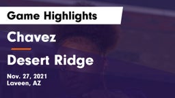 Chavez  vs Desert Ridge  Game Highlights - Nov. 27, 2021