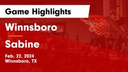Winnsboro  vs Sabine  Game Highlights - Feb. 22, 2024