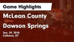 McLean County  vs Dawson Springs  Game Highlights - Jan. 29, 2018