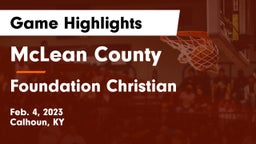 McLean County  vs Foundation Christian  Game Highlights - Feb. 4, 2023