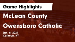 McLean County  vs Owensboro Catholic  Game Highlights - Jan. 8, 2024