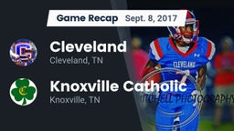 Recap: Cleveland  vs. Knoxville Catholic  2017