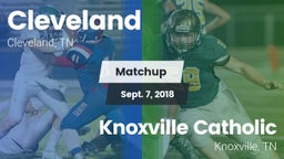 Matchup: Cleveland High vs. Knoxville Catholic  2018