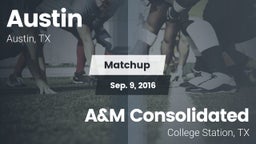 Matchup: Austin  vs. A&M Consolidated  2016