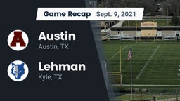 Recap: Austin  vs. Lehman  2021