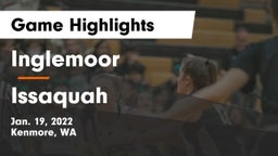 Inglemoor  vs Issaquah  Game Highlights - Jan. 19, 2022