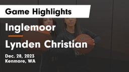 Inglemoor  vs Lynden Christian Game Highlights - Dec. 28, 2023