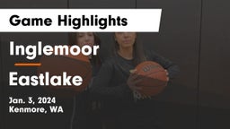 Inglemoor  vs Eastlake  Game Highlights - Jan. 3, 2024