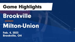 Brookville  vs Milton-Union  Game Highlights - Feb. 4, 2023