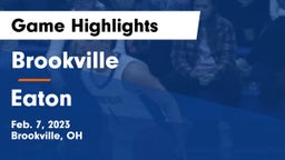 Brookville  vs Eaton  Game Highlights - Feb. 7, 2023