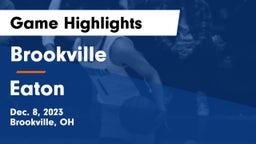 Brookville  vs Eaton  Game Highlights - Dec. 8, 2023