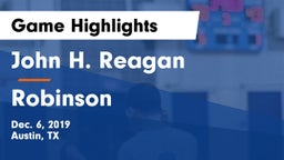 John H. Reagan  vs Robinson  Game Highlights - Dec. 6, 2019