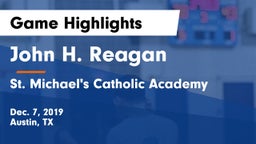 John H. Reagan  vs St. Michael's Catholic Academy Game Highlights - Dec. 7, 2019