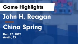 John H. Reagan  vs China Spring  Game Highlights - Dec. 27, 2019