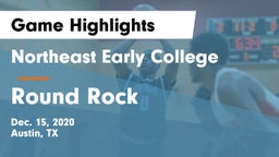 Northeast Early College  vs Round Rock  Game Highlights - Dec. 15, 2020