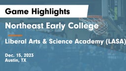 Northeast Early College  vs Liberal Arts & Science Academy (LASA) Game Highlights - Dec. 15, 2023