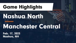 Nashua North  vs Manchester Central  Game Highlights - Feb. 17, 2023