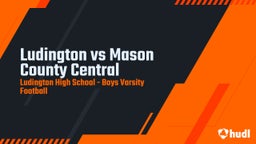 Ludington football highlights Ludington vs Mason County Central