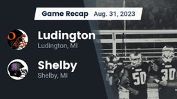 Recap: Ludington  vs. Shelby  2023