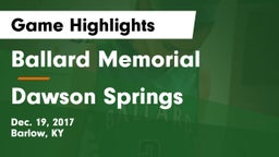 Ballard Memorial  vs Dawson Springs  Game Highlights - Dec. 19, 2017