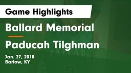 Ballard Memorial  vs Paducah Tilghman  Game Highlights - Jan. 27, 2018