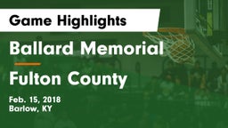 Ballard Memorial  vs Fulton County Game Highlights - Feb. 15, 2018