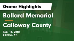 Ballard Memorial  vs Calloway County  Game Highlights - Feb. 16, 2018