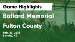 Ballard Memorial  vs Fulton County Game Highlights - Feb. 20, 2020