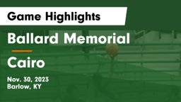 Ballard Memorial  vs Cairo   Game Highlights - Nov. 30, 2023