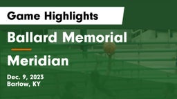 Ballard Memorial  vs Meridian  Game Highlights - Dec. 9, 2023