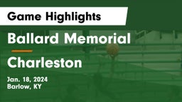 Ballard Memorial  vs Charleston  Game Highlights - Jan. 18, 2024