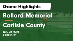 Ballard Memorial  vs Carlisle County  Game Highlights - Jan. 20, 2024