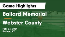 Ballard Memorial  vs Webster County  Game Highlights - Feb. 23, 2024