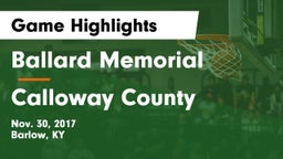 Ballard Memorial  vs Calloway County  Game Highlights - Nov. 30, 2017