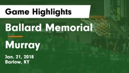 Ballard Memorial  vs Murray  Game Highlights - Jan. 21, 2018
