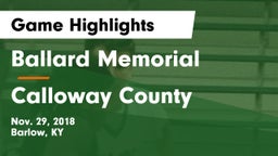 Ballard Memorial  vs Calloway County  Game Highlights - Nov. 29, 2018
