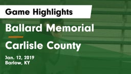 Ballard Memorial  vs Carlisle County  Game Highlights - Jan. 12, 2019