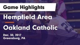 Hempfield Area  vs Oakland Catholic  Game Highlights - Dec. 30, 2017
