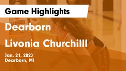 Dearborn  vs Livonia Churchilll Game Highlights - Jan. 21, 2020