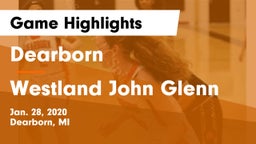 Dearborn  vs Westland John Glenn Game Highlights - Jan. 28, 2020