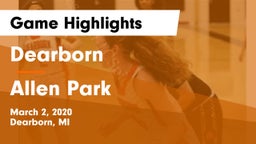 Dearborn  vs Allen Park  Game Highlights - March 2, 2020