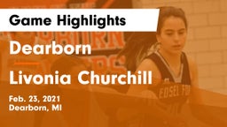 Dearborn  vs Livonia Churchill Game Highlights - Feb. 23, 2021